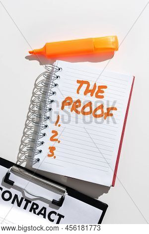 Sign Displaying The Proof. Concept Meaning Evidence By Nature Of Any Actions Or Words With A Thing T