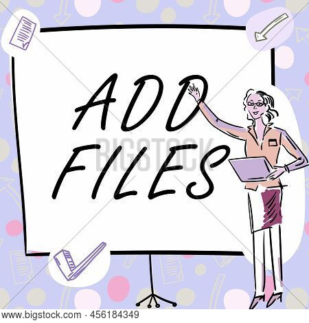 Handwriting Text Add Files. Business Showcase To Put More Information To A Certain Person, Thing, Or