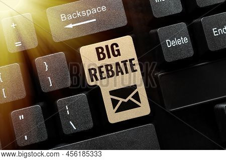 Inspiration Showing Sign Big Rebate. Internet Concept Huge Rewards That Can Get When You Engaged To 