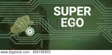 Handwriting Text Super Ego. Business Idea The I Or Self Of Any Person That Is Empowering His Whole S