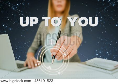 Inspiration Showing Sign Up To You. Business Overview A Person Giving Freedom To Choose Or Decide On