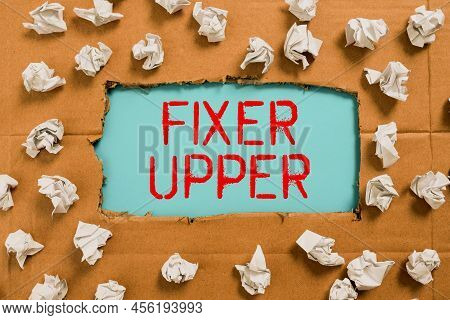 Text Caption Presenting Fixer Upper. Business Concept House In Need Of Repairs Used Chiefly Connecti