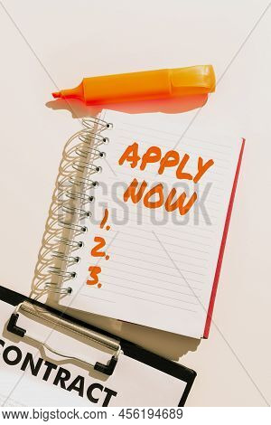 Hand Writing Sign Apply Now. Conceptual Photo An Act Of A Person To Acquire The Job Related To The P