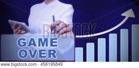 Text Showing Inspiration Game Over. Business Overview A Situation In A Particular Sport That Reach H