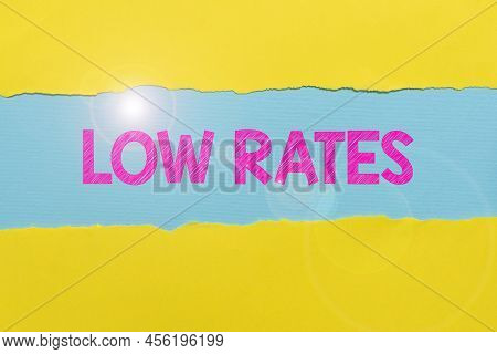 Text Caption Presenting Low Rates. Internet Concept A Cost Of An Item Or Service Which Is Usualy At 