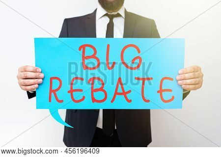 Handwriting Text Big Rebate. Word For Huge Rewards That Can Get When You Engaged To A Special Promo 