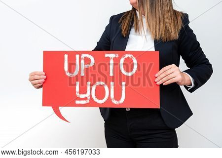 Inspiration Showing Sign Up To You. Business Idea A Person Giving Freedom To Choose Or Decide On Som