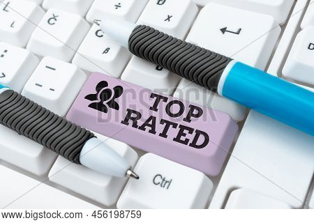 Text Caption Presenting Top Rated. Internet Concept The High Amount Of A Charge Or Payment Based On 