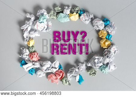 Text Sign Showing Buy Question Rent. Business Approach Group That Gives Information About Renting Ho