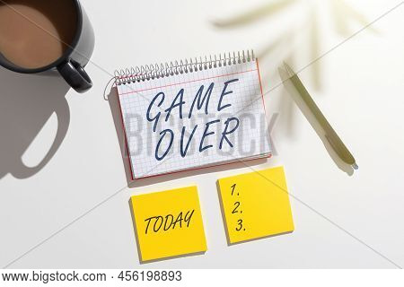 Handwriting Text Game Over. Business Approach A Situation In A Particular Sport That Reach His Final