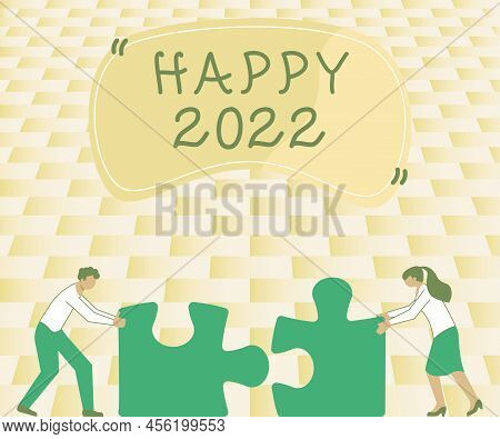Text Showing Inspiration Happy 2022. Conceptual Photo Time Or Day At Which A New Calendar Year Begin