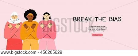 Movement Against Discrimination. Break The Bias. International Woman Day. Women Allyship, Feminism C