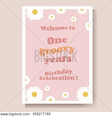 Happy Birhtday Greeting Card, Welcome To One Groovy Years Birthday Celebration. Vector Illustration