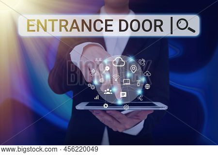 Text Caption Presenting Entrance Door. Word Written On Way In Doorway Gate Entry Incoming Ingress Pa