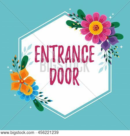 Conceptual Display Entrance Door. Business Concept Way In Doorway Gate Entry Incoming Ingress Passag