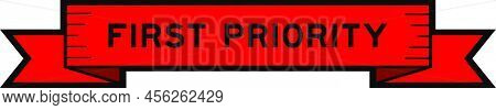Ribbon Label Banner With Word First Priority In Red Color On White Background