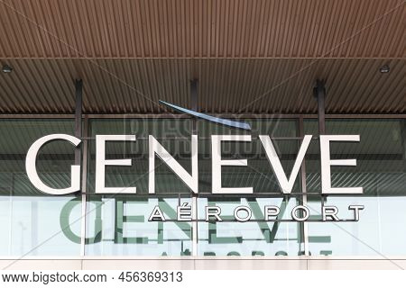 Geneva, Switzerland - August 12, 2021: Facade Of Geneva Airport Or Cointrin. Cointrin Airport Is The