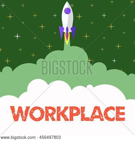 Inspiration Showing Sign Workplace. Internet Concept Area Where You Can Find Busy Showing Doing Thei