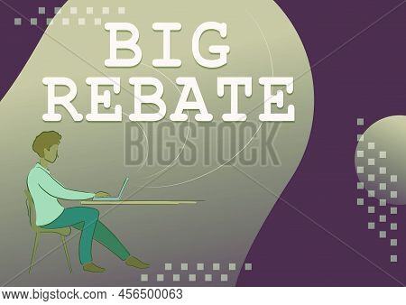 Text Showing Inspiration Big Rebate. Business Approach Huge Rewards That Can Get When You Engaged To