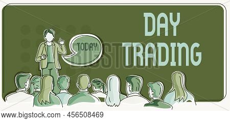 Hand Writing Sign Day Trading. Internet Concept Securities Specifically Buying And Selling Financial
