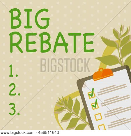 Conceptual Display Big Rebate. Business Overview Huge Rewards That Can Get When You Engaged To A Spe