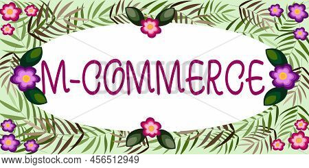 Conceptual Display M Commerce. Business Concept Commercial Transactions Conducted Electronically By 