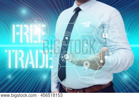 Text Caption Presenting Free Trade. Business Showcase The Ability To Buy And Sell On Your Own Terms 