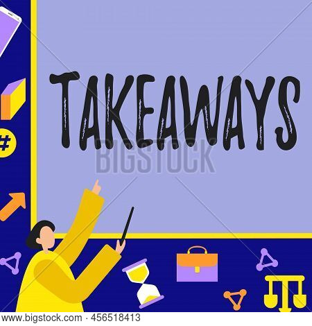 Text Showing Inspiration Takeaways. Business Showcase An Act Or Instance Of Giving Something From Yo