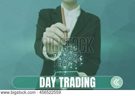 Sign Displaying Day Trading. Business Concept Securities Specifically Buying And Selling Financial I