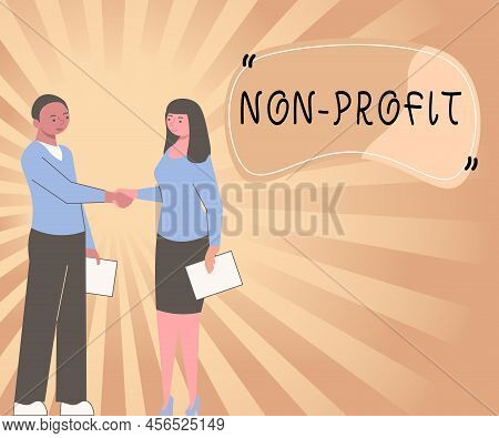 Text Sign Showing Non Profit. Business Approach Providing Products Or Service Without Paying Back In