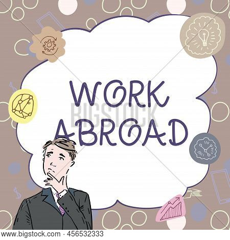 Writing Displaying Text Work Abroad. Conceptual Photo Immersed In A Foreign Work Environment Job Ove