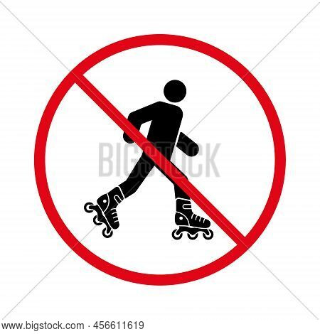 Ban Entry In Roller Skate Black Silhouette Icon. Caution Forbidden Rollerskate Pictogram. Man In Rol