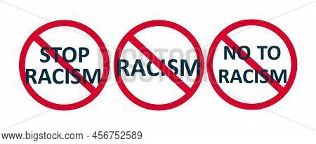 Stop Racism, Crossed Out Prohibition Sign.racial Equality Concept.
 Vector Illustration.