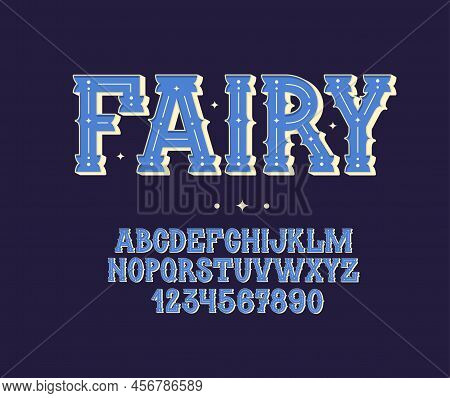 Fairy Decorative Font. Fantasy English Alphabet. Fancy Letters And Numbers.