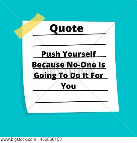 Quotes, Inspirational Quotes, Motivational Quotes And Sayings About Life, Positive, Uplifting Empowe