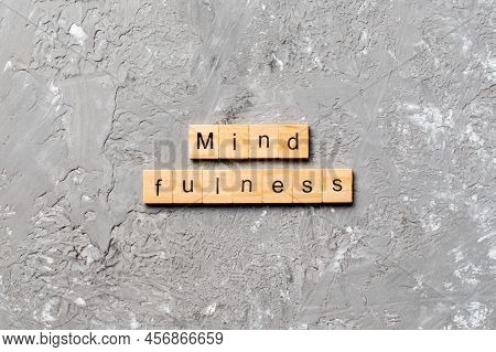 Mind Fulness Word Written On Wood Block. Mind Fulness Text On Table, Concept.