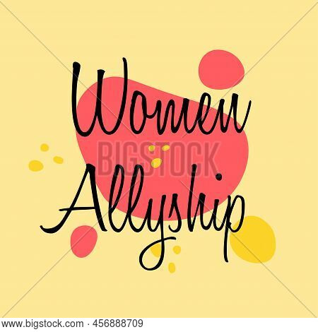 Allyship Together In Action Women Support Quote For Print. Break
The Bias Women Equality Phrase With