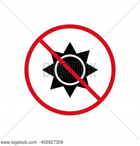 Sunlight Ban Black Silhouette Icon. Forbidden Summer Sun Light Pictogram. Caution Sunshine Red Circl