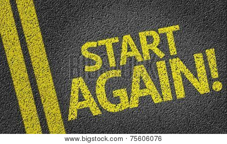 Start Again written on the road
