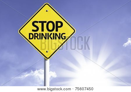Stop Drinking road sign with sun background
