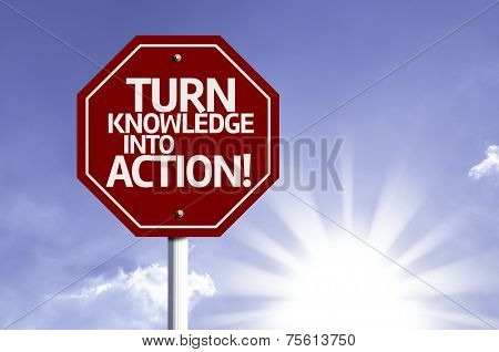 Turn Knowledge Into Action red sign with sun background 
