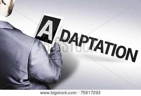 Business man with the text Adaptation in a concept image