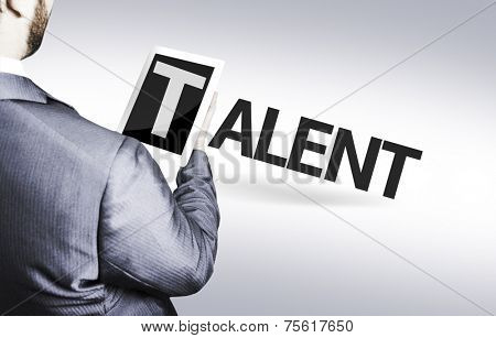 Business man with the text Talent in a concept image