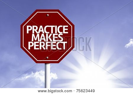 Practice Makes Perfect written on red road sign with a sky on background