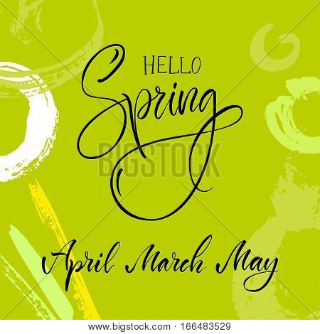 Vector illustration. Modern calligraphy brush. Lettering. The phrase "Hello Spring". April, march,may.