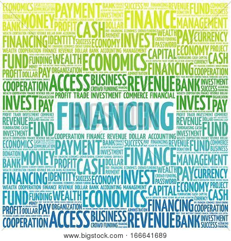 FINANCING word cloud collage , business concept background