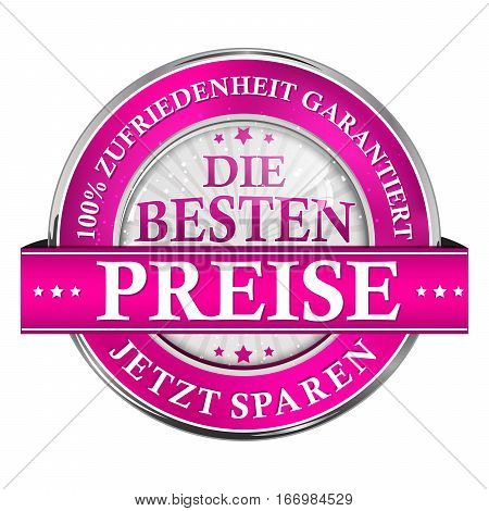 The best price, Save Now! Satisfaction Guaranteed - German language:  Die Besten Preise, Jetzt Sparen. Garantierte Zufriedenheit. Business Stamp / icon for retail purposes.