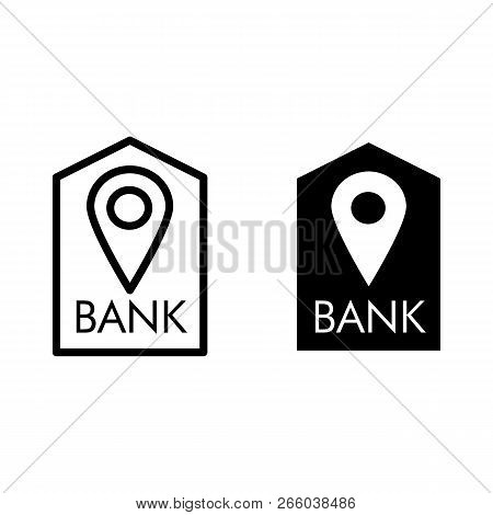 Location Bank Line And Glyph Icon. Bank Buildind And Pin Vector Illustration Isolated On White. Bank