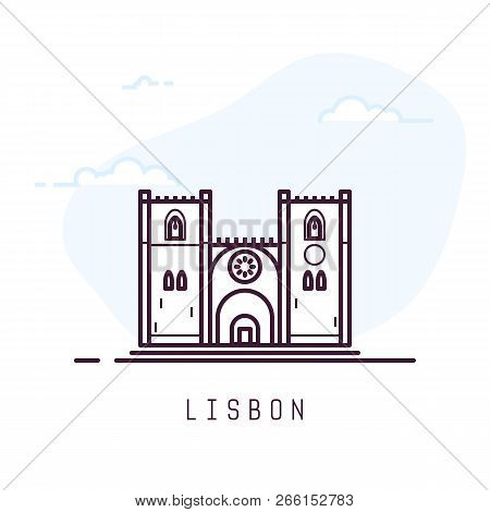 Lisbon City Line Style Illustration. Famous Cathedral In Lisbon. Architecture City Symbol Of Portuga