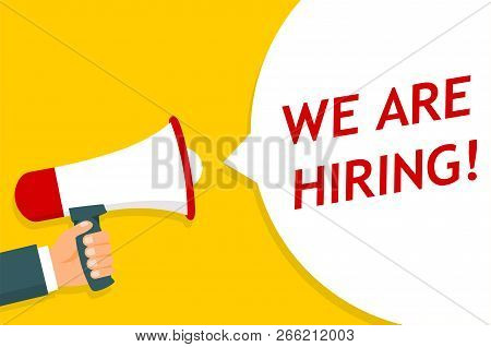 Hand Holding Megaphone. Announcement. We Are Hiring! - Stock Vector.